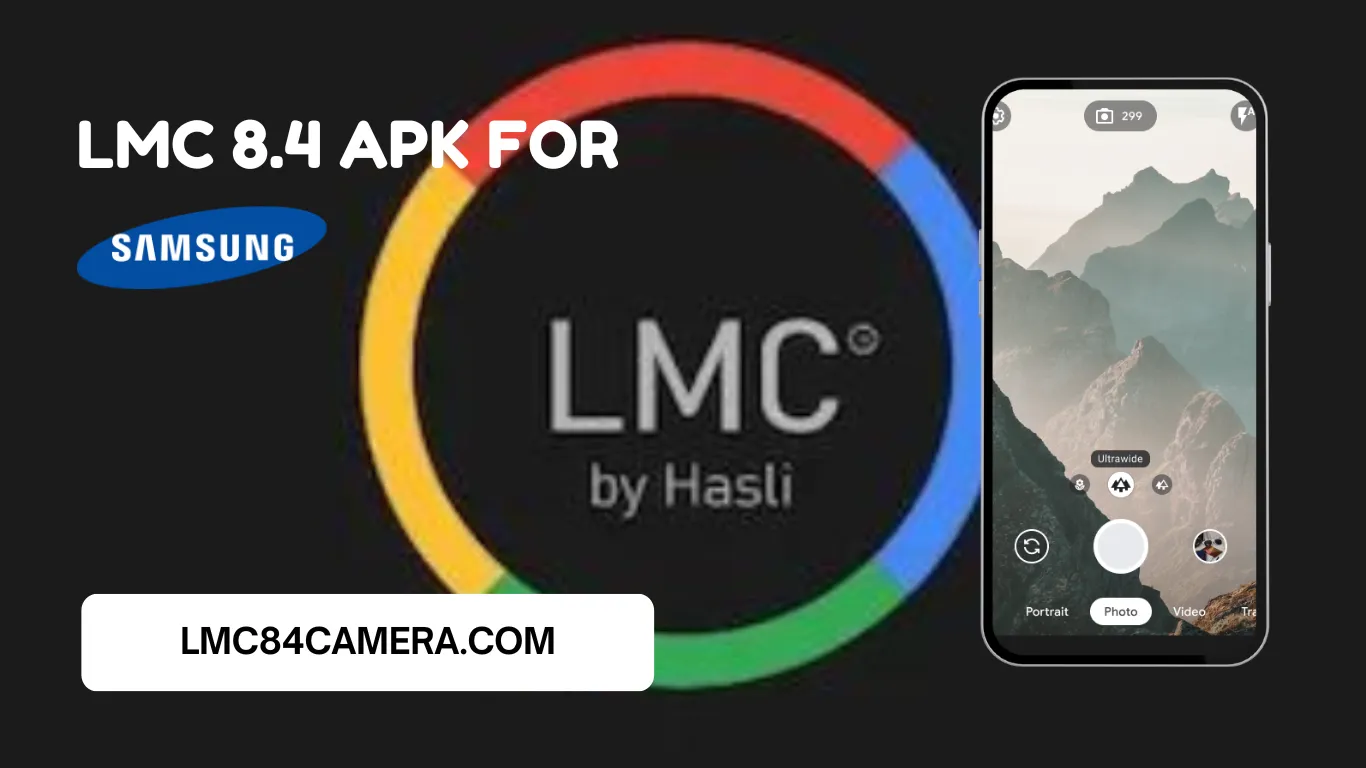 Download LMC 8.4 Camera For Samsung A22 (Cracked For All)