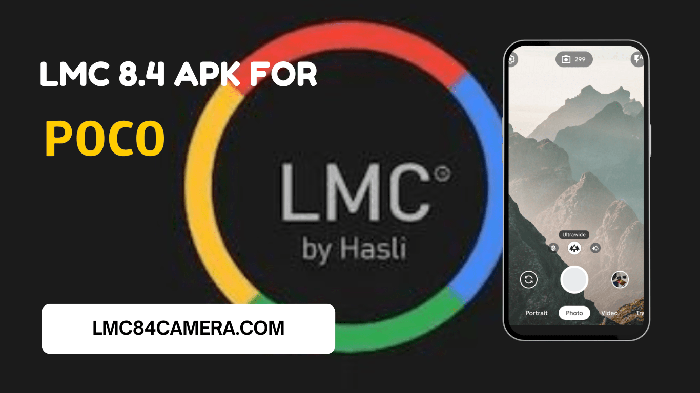 Download LMC 8.4 Camera For Poco X3 Pro (Mod Works Best)