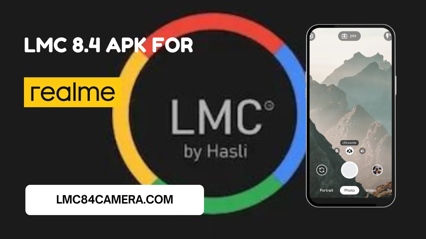 Download LMC 8.4 Camera For Realme 5i [Latest APK Crack]