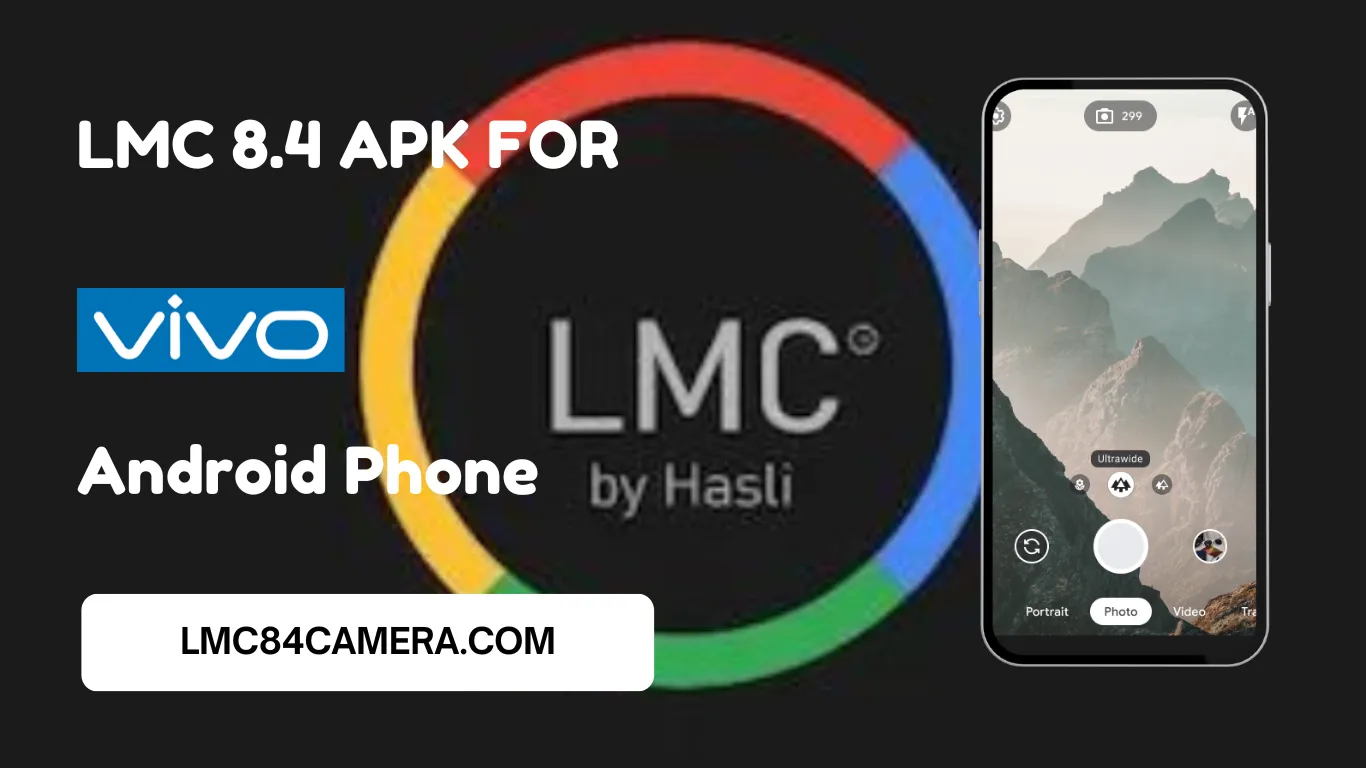 Download LMC 8.4 Camera For Vivo Y22 (Perfect For All)