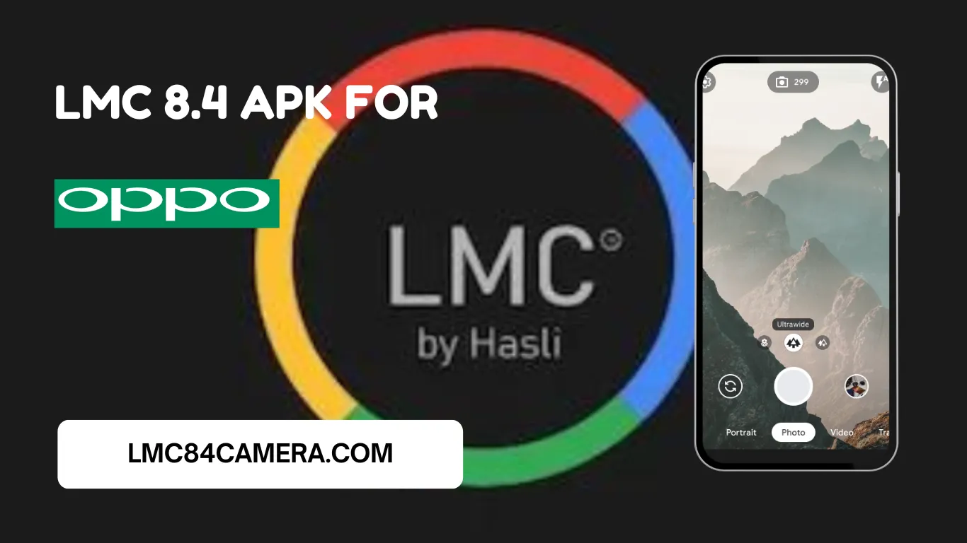 Download LMC 8.4 R13 For OPPO [A Perfect Camera APP]